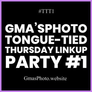 Gma'sPhoto Tongue Tied Thursday #1