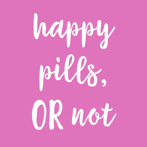 happy pills or not